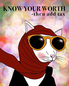 Know your worth - then add tax (A4 Print)